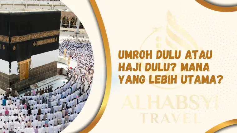 Umroh Dulu Atau Haji Dulu