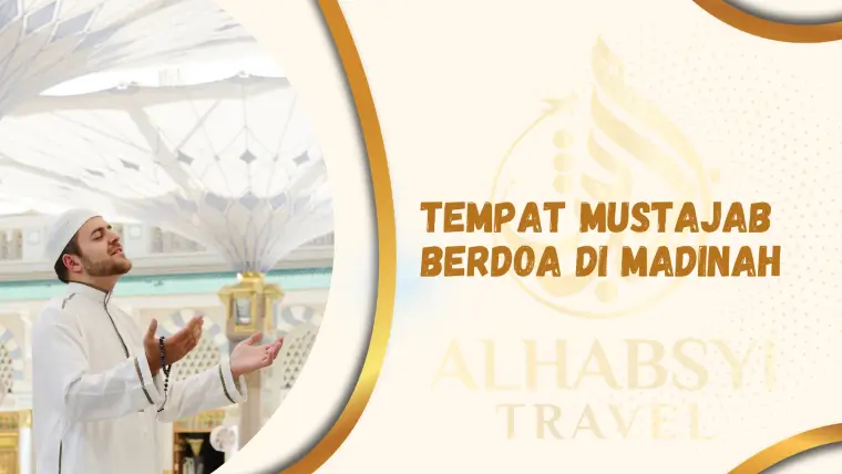 tempat mustajab berdoa di madinah