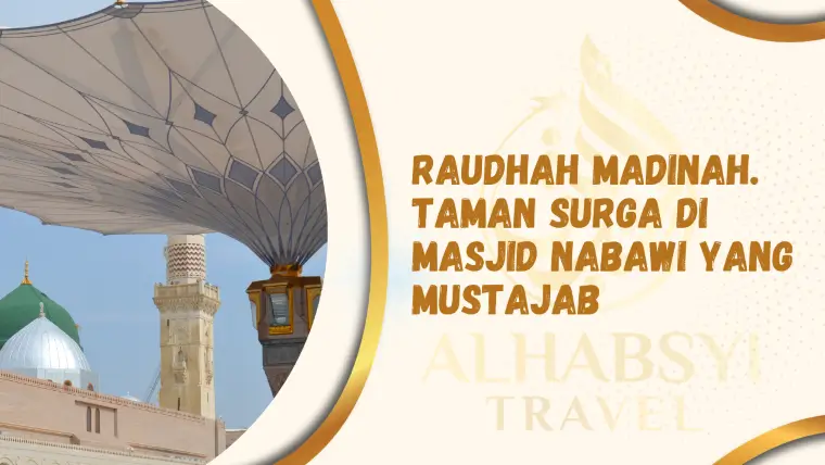 Raudhah Madinah. Taman Surga di Masjid Nabawi